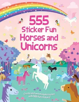 555 Sticker Fun Horses and Unicorns, Paperback/Oakley Graham