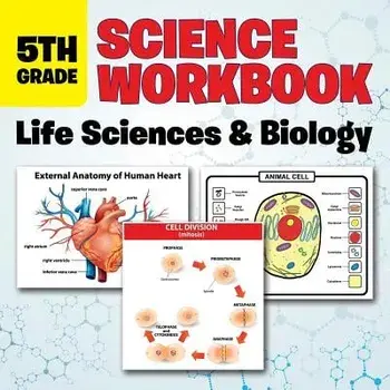5th Grade Science Workbook: Life Sciences & Biology, Paperback/Baby Professor