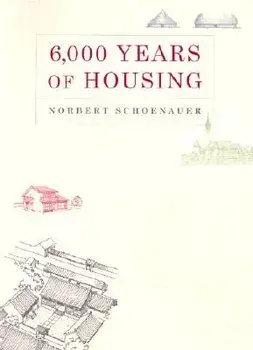 6,000 Years of Housing, Paperback/Norbert Schoenauer