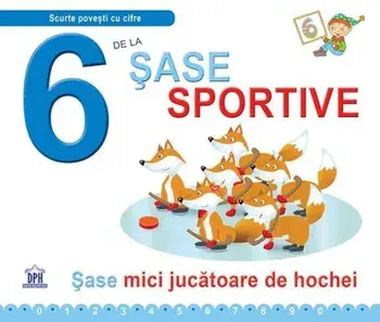 6 de la sase sportive. Sase mici jucatoare de hochei/Greta Cencetti, Emanuela Carletti