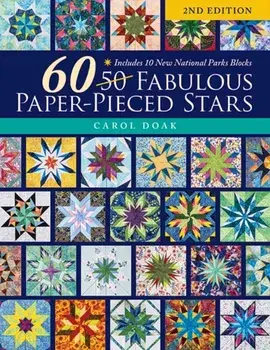 60 Fabulous Paper-Pieced Stars, 2nd Edition. Includes 10 New National Parks Blocks, Paperback/Carol Doak