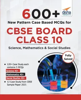 600+ New Pattern Case Study MCQs for CBSE Board Class 10 - Science, Mathematics & Social Studies, Paperback/Disha Experts