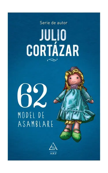 62. Model de asamblare - Julio Cortázar