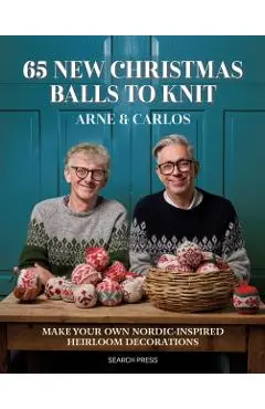65 New Christmas Balls to Knit - Arne & Carlos