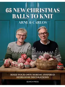 65 New Christmas Balls to Knit. Make Your Own Nordic-Inspired Heirloom Decorations, Paperback/Arne & Carlos