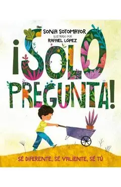 �solo Pregunta!: S� Diferente, S� Valiente, S� T� - Sonia Sotomayor