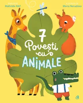 7 povesti cu animale. Cartea 6/Mathilde Ray