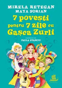 7 povesti pentru 7 zile cu Gasca Zurli/Mirela Retegan, Maya Sorian