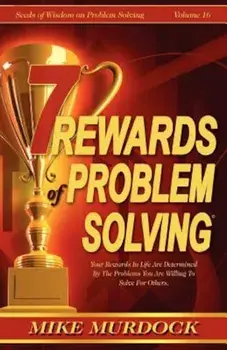 7 Rewards of Problem Solving, Paperback/Mike Murdoch