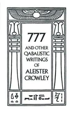 777 & Other Qabalistic Writings of Aleister Crowley - Aleister Crowley