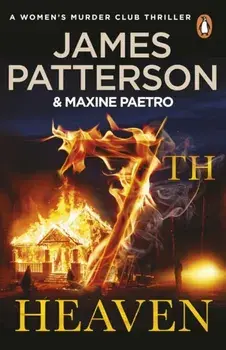 7th Heaven. A deadly fire-starter - and a trail gone cold... (Women's Murder Club 7), Paperback/James Patterson