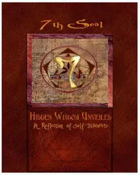 7th Seal Hidden Wisdom Unveiled Vol 1: A Journey of Self-Discovery, Paperback/Mathues Imhotep