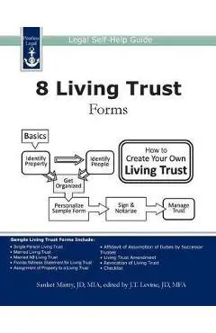 8 Living Trust Forms: Legal Self-Help Guide - J. T. Levine