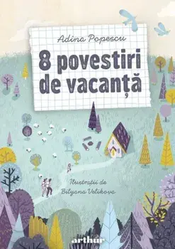 8 povestiri de vacanta/Adina Popescu