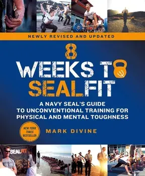 8 Weeks to SEALFIT, Paperback/Mark Divine