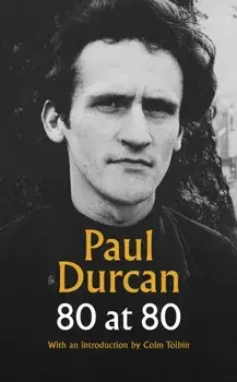 80 at 80, Hardback/Paul Durcan