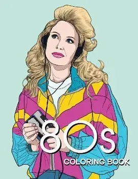 80s COLORING BOOK: A Fashion Coloring book for adults and teens, Paperback/Bye Bye Studio