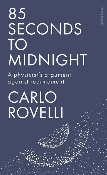85 Seconds to Midnight: A Physicist's Argument Against Rearmament