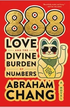 888 Love and the Divine Burden of Numbers - Abraham Chang