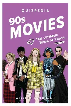 90s Movies Quizpedia. The ultimate book of trivia, Paperback/Aisling Coughlan