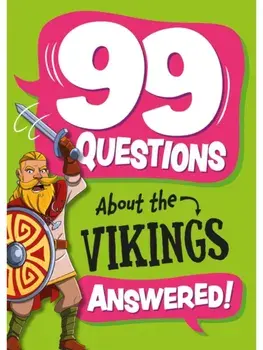 99 Questions About: The Vikings, Paperback/Annabel Savery