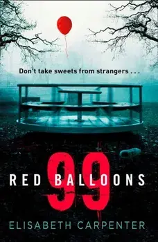 99 Red Balloons, Paperback/Elisabeth Carpenter