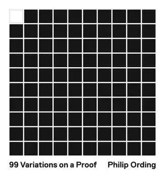 99 Variations on a Proof, Paperback/Philip Ording