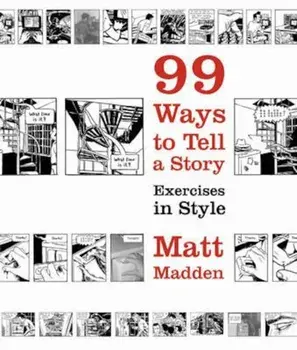 99 Ways to Tell a Story, Hardcover/Matt Madden