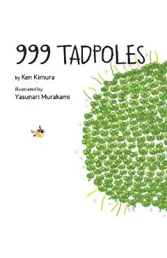 999 Tadpoles - Ken Kimura