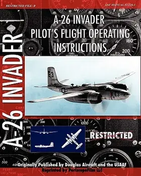 A-26 Invader Pilot's Flight Operating Instructions, Paperback/Douglas Aircraft