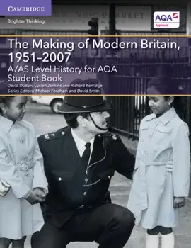 A/AS Level History for AQA The Making of Modern Britain, 1951-2007 Student Book, Paperback/Richard Kerridge