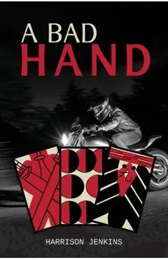 A Bad Hand - Harrison T. Jenkins