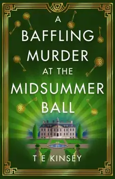 A Baffling Murder at the Midsummer Ball, Paperback/T. E. Kinsey