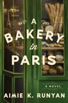 A Bakery in Paris. A Novel, Paperback/Aimie K. Runyan