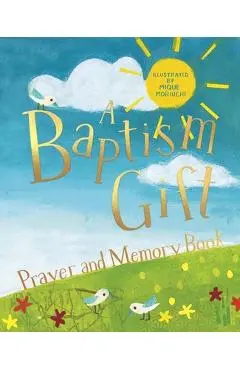 A Baptism Gift Prayer and Memory Book - Deborah Lock