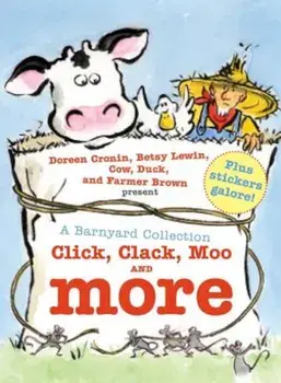 A Barnyard Collection: Click, Clack, Moo and More, Hardcover/Doreen Cronin