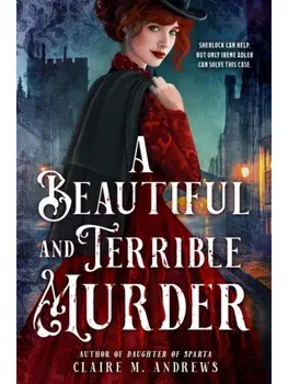 A Beautiful and Terrible Murder, Hardback/Claire M. Andrews