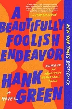 A Beautifully Foolish Endeavor, Paperback/Hank Green