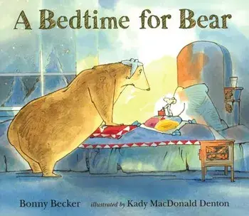 A Bedtime for Bear/Bonny Becker
