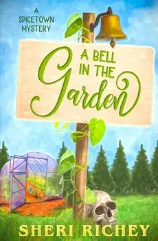 A Bell in the Garden, Paperback/Sheri Richey