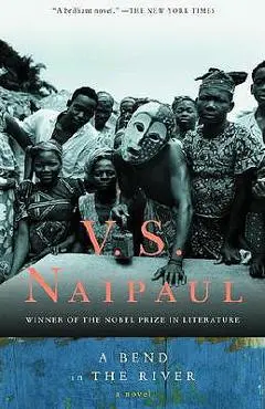 A Bend in the River - V. S. Naipaul