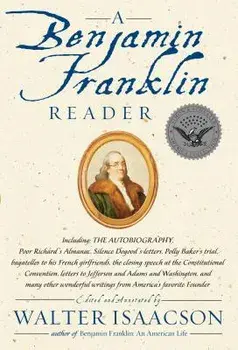 A Benjamin Franklin Reader, Paperback/Walter Isaacson