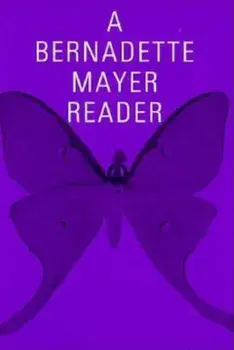 A Bernadette Mayer Reader, Paperback/Bernadette Mayer