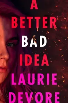 A Better Bad Idea, Hardcover/Laurie DeVore