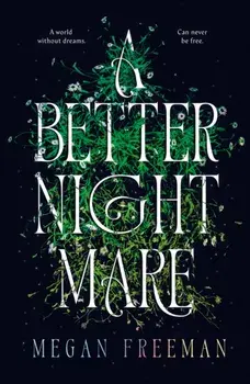 A Better Nightmare, Paperback/Megan Freeman