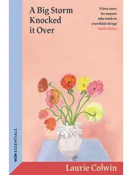 A Big Storm Knocked it Over, Paperback/Laurie Colwin