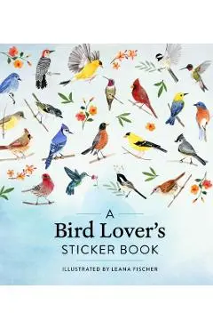A Bird Lover's Sticker Book - Leana Fischer
