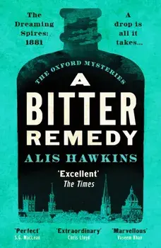 A Bitter Remedy. A totally compelling historical mystery, Paperback/Alis Hawkins