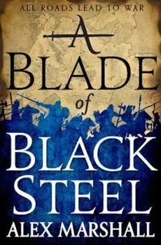 A Blade of Black Steel, Paperback/Alex Marshall