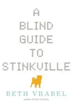 A Blind Guide to Stinkville, Paperback/Beth Vrabel